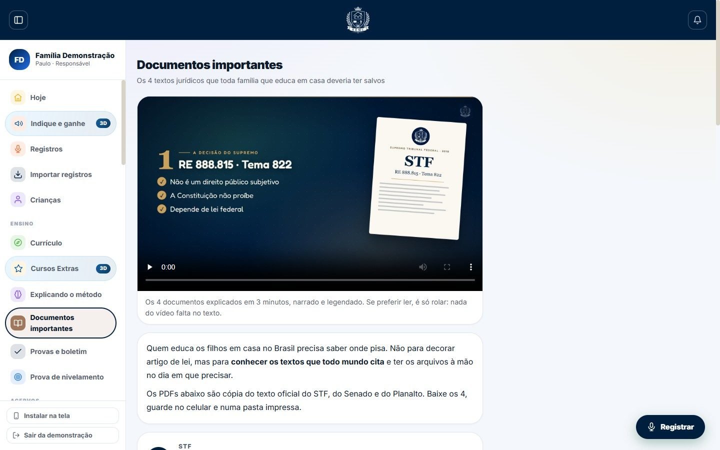 A aba "Documentos importantes": os 4 textos jurídicos que toda família que educa em casa deveria ter salvos (STF, RE 888.815, Tema 822; o projeto de lei; a LDB; o ECA), com o vídeo que os explica.